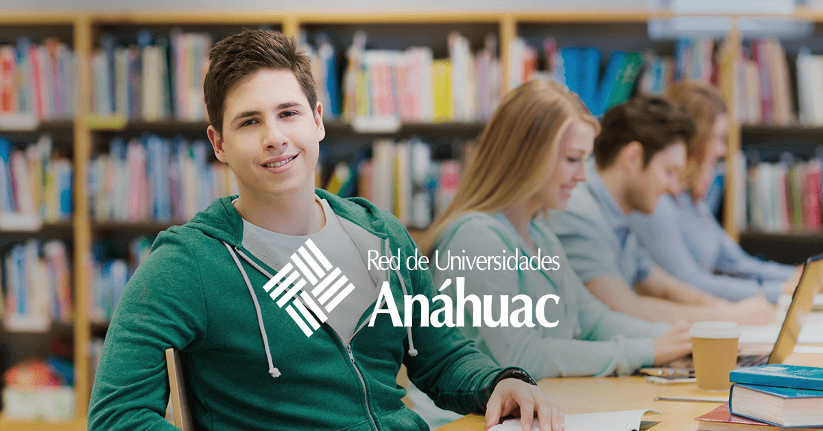 Proceso de admisión en la Universidad Anáhuac ¿En qué consiste y qué